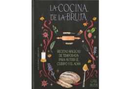 LIBROS DE MAGIA | LA COCINA DE LA BRUJA: RECETAS MGICAS DE TEMPORADA PARA NUTRIR EL CUERPO Y EL ALMA