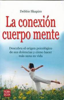 LIBROS DE SANACIN | LA CONEXIN CUERPO MENTE