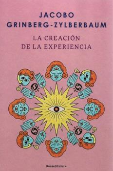 LIBROS DE JACOBO GRINBERG-ZYLBERBAUM | LA CREACIN DE LA EXPERIENCIA