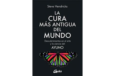 LIBROS DE ALIMENTACIN | LA CURA MS ANTIGUA DEL MUNDO: DESCUBRIMIENTOS EN EL ARTE Y CIENCIA DEL AYUNO