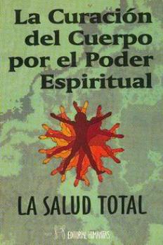LIBROS DE SANACIN | LA CURACIN DEL CUERPO POR EL PODER ESPIRITUAL