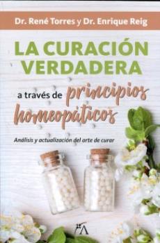 LIBROS DE HOMEOPATA | LA CURACIN VERDADERA A TRAVS DE PRINCIPIOS HOMEOPTICOS