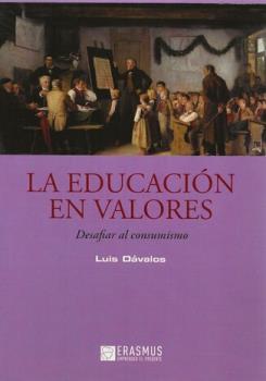 LIBROS DE AUTOAYUDA | LA EDUCACIN EN VALORES: DESAFIAR AL CONSUMISMO