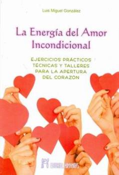 LIBROS DE AUTOAYUDA | LA ENERGA DEL AMOR INCONDICIONAL