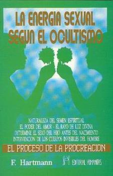 LIBROS DE OCULTISMO | LA ENERGA SEXUAL SEGN EL OCULTISMO