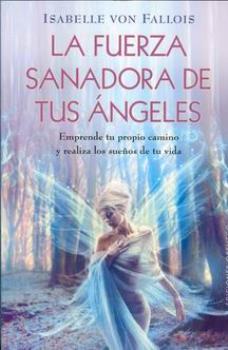 LIBROS DE NGELES | LA FUERZA SANADORA DE TUS NGELES