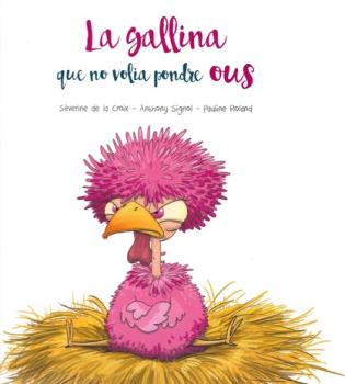 LIBROS DE NIOS NDIGO, MATERNIDAD E INFANTIL | LA GALLINA QUE NO VOLIA POSAR OUS