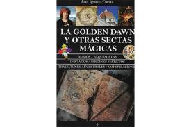 LIBROS DE OCULTISMO | LA GOLDEN DAWN Y OTRAS SECTAS M�GICAS