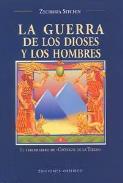 LIBROS DE ZECHARIA SITCHIN | LA GUERRA DE LOS DIOSES Y LOS HOMBRES