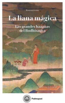 LIBROS DE BUDISMO | LA LIANA MGICA: LAS GRANDES AZAAS DEL BODHISATTVA