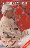LIBROS DE KRISHNAMURTI | LA LIBERTAD PRIMERA Y LTIMA