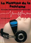 LIBROS DE CIENCIA | LA M�QUINA DE LA FELICIDAD