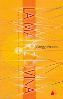 LIBROS DE GREGG BRADEN | LA MATRIZ DIVINA