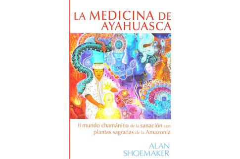 LIBROS DE SANACIN | LA MEDICINA DE AYAHUASCA