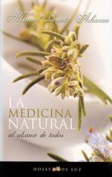 LIBROS DE MEDICINA NATURAL | LA MEDICINA NATURAL AL ALCANCE DE TODOS