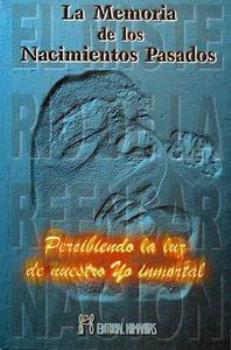 LIBROS DE MUERTE, REENCARNACIN Y VIDAS PASADAS | LA MEMORIA DE LOS NACIMIENTOS PASADOS