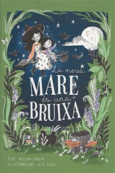 LIBROS DE NIOS NDIGO, MATERNIDAD E INFANTIL | LA MEVA MARE ES UNA BRUIXA