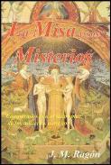 LIBROS DE CRISTIANISMO | LA MISA Y SUS MISTERIOS