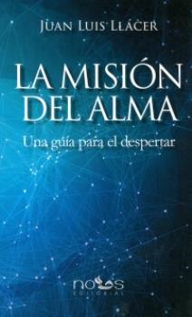 LIBROS DE ESPIRITUALISMO | LA MISIN DEL ALMA: UNA GUA PARA EL DESPERTAR