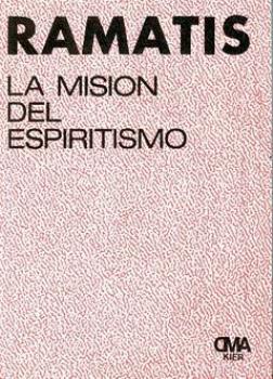 LIBROS DE ESPIRITISMO | LA MISIN DEL ESPIRITISMO