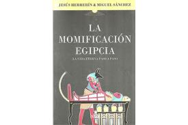 LIBROS DE EGIPTO | LA MOMIFICACIN EGIPCIA: LA VIDA ETERNA PASO A PASO