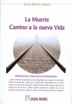 LIBROS DE MUERTE, REENCARNACIN Y VIDAS PASADAS | LA MUERTE: CAMINO A LA NUEVA VIDA