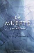 LIBROS DE MUERTE, REENCARNACI�N Y VIDAS PASADAS | LA MUERTE Y SU MISTERIO