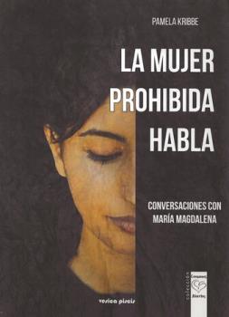 LIBROS DE AUTOAYUDA | LA MUJER PROHIBIDA HABLA: CONVERSACIONES CON MARA MAGDALENA