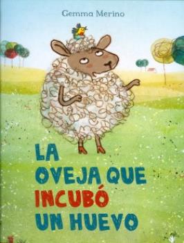 LIBROS DE NIOS NDIGO, MATERNIDAD E INFANTIL | LA OVEJA QUE INCUB UN HUEVO