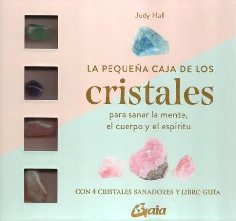 LIBROS DE GEMOTERAPIA | LA PEQUEA CAJA DE LOS CRISTALES PARA SANAR LA MENTE EL CUERPO Y EL ESPRITU