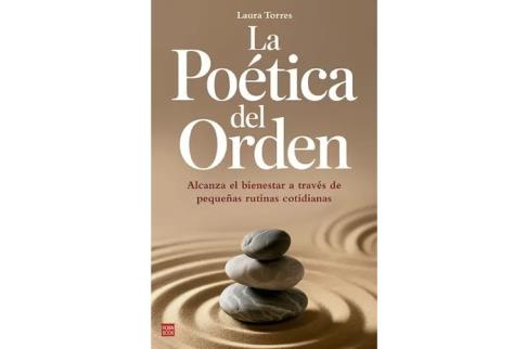 LIBROS DE AUTOAYUDA | LA PO�TICA DEL ORDEN: ALCANZA EL BIENESTAR A TRAV�S DE PEQUE�AS RUTINAS COTIDIANAS