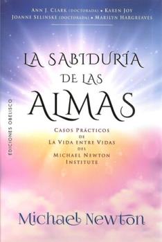 LIBROS DE MICHAEL NEWTON | LA SABIDURA DE LAS ALMAS