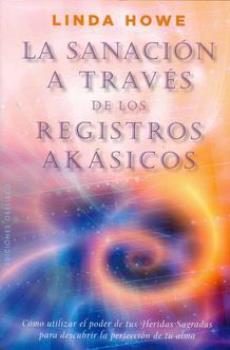 LIBROS DE REGISTROS AKSHICOS | LA SANACIN A TRAVS DE LOS REGISTROS AKSICOS