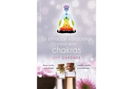 LIBROS DE CHAKRAS | LA SANACIN VIBRACIONAL A TRAVS DE LOS CHAKRAS