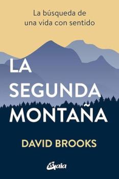 LIBROS DE AUTOAYUDA | LA SEGUNDA MONTA�A: LA B�SQUEDA DE UNA VIDA CON SENTIDO