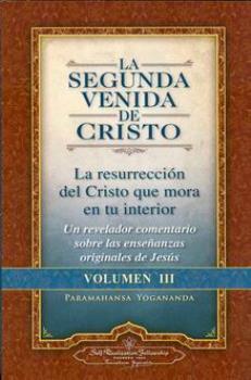 LIBROS DE YOGANANDA | LA SEGUNDA VENIDA DE CRISTO (Vol. III)