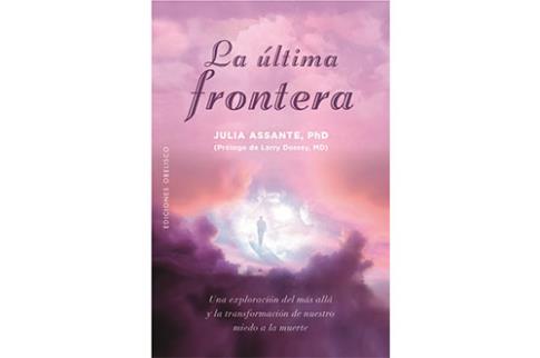 LIBROS DE MUERTE, REENCARNACIN Y VIDAS PASADAS | LA LTIMA FRONTERA: UNA EXPLORACIN DEL MS ALL Y LA TRANSFORMACIN DE NUESTRO MIEDO A LA MUERTE