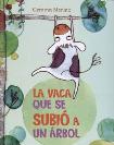 LA VACA QUE SE SUBI A UN RBOL
