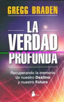 LIBROS DE GREGG BRADEN | LA VERDAD PROFUNDA