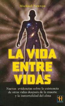 LIBROS DE MICHAEL NEWTON | LA VIDA ENTRE VIDAS