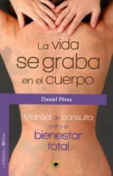 LIBROS DE TERAPIAS | LA VIDA SE GRABA EN EL CUERPO
