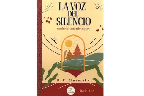 LIBROS DE BLAVATSKY | LA VOZ DEL SILENCIO: ESCUCHA TU SABIDURA INTERIOR