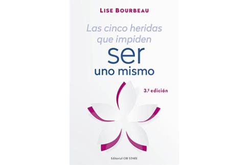 LIBROS DE LISE BOURBEAU | LAS CINCO HERIDAS QUE IMPIDEN SER UNO MISMO