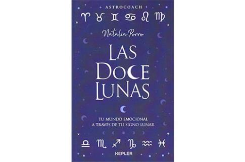 LIBROS DE ASTROLOGA | LAS DOCE LUNAS: TU MUNDO EMOCIONAL A TRAVS DE TU SIGNO LUNAR