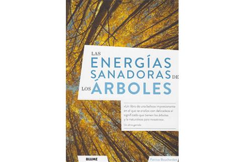 LIBROS DE PLANTAS MEDICINALES | LAS ENERGAS SANADORAS DE LOS RBOLES: UN LIBRO DE UNA BELLEZA IMPRESIONANTE...