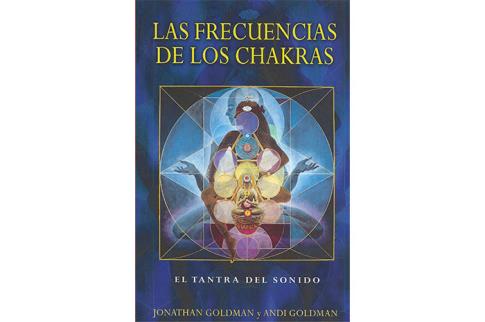 LIBROS DE CHAKRAS | LAS FRECUENCIAS DE LOS CHAKRAS: EL TANTRA DEL SONIDO
