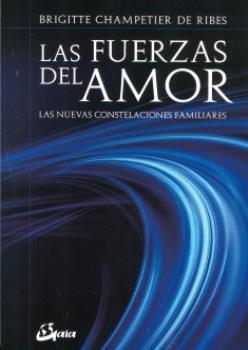 LIBROS DE CONSTELACIONES FAMILIARES | LAS FUERZAS DEL AMOR