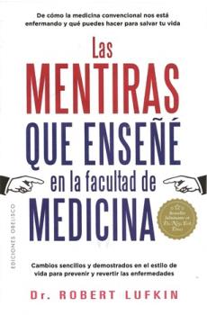 LIBROS DE AUTOAYUDA | LAS MENTIRAS QUE ENSE EN LA FACULTAD DE MEDICINA