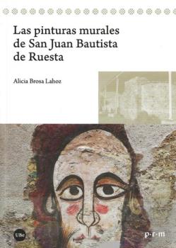 LIBROS DE SIMBOLOGA | LAS PINTURAS MURALES DE SAN JUAN BAUTISTA DE RUESTA