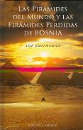 LIBROS DE EGIPTO | LAS PIRMIDES DEL MUNDO Y LAS PIRMIDES PERDIDAS DE BOSNIA